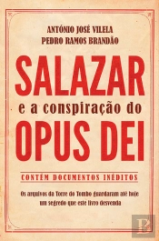 Salazar e a Conspiração do Opus Dei