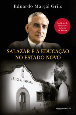 Bertrand.pt - Salazar e a Educação no Estado Novo