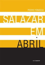 Salazar em Abril