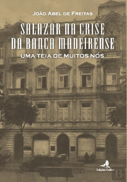 Bertrand.pt - Salazar na Crise da Banca Madeirense