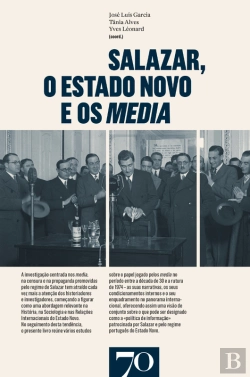 Bertrand.pt - Salazar, O Estado Novo E Os Media