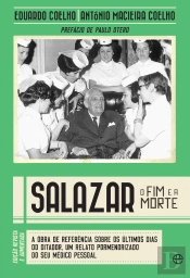 Salazar - O Fim e a Morte