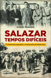 Salazar - Tempos Difíceis