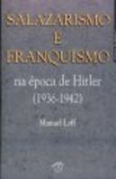 Salazarismo e Franquismo na Época de Hitler