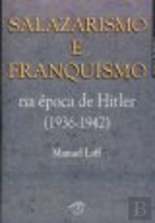 Salazarismo e Franquismo na Época de Hitler