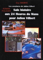 Sale Histoire Aux 24 Heures Du Mans Pour Julien Vilbert