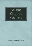 Salem Chapel Volume 1