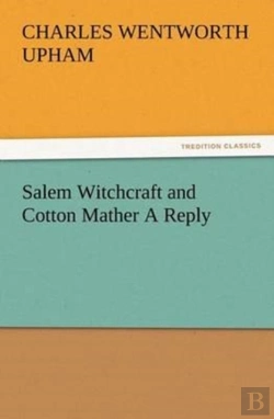 Bertrand.pt - Salem Witchcraft And Cotton Mather A Reply