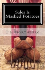 Sales Is Mashed Potatoes: A Pocket Guide