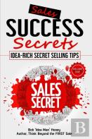 Sales Success Secrets Volume 1