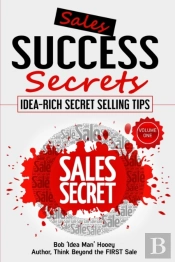 Sales Success Secrets Volume 1