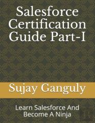 Salesforce Certification Guide