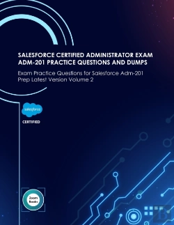 Bertrand.pt - Salesforce Certified Administrator Exam Adm-201 Practice Questions And Dumps