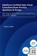 Salesforce Certified Sales Cloud Consultant Exam Practice Questions & Dumps