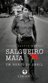 Salgueiro Maia - Um Herói de Abril