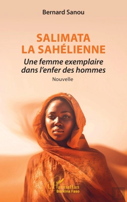 Bertrand.pt - Salimata La Sahélienne : Une Femme Exemplaire Dans L'Enfer Des Hommes