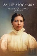 Sallie Stockard And The Adversities Of An Educated Woman Of The New South