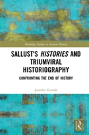 Sallust'S Histories And Triumviral Historiography