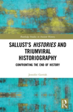 Bertrand.pt - Sallust'S Histories And Triumviral Historiography