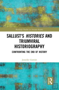 Bertrand.pt - Sallust'S Histories And Triumviral Historiography