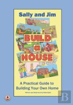 Sally And Jim Build A House