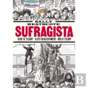 Sally Heathcote. Sufragista