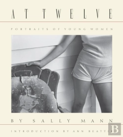 Bertrand.pt - Sally Mann: At Twelve, Portraits Of Young Women (30th Anniversary Edition)