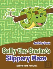 Sally The Snake'S Slippery Maze Activity Book