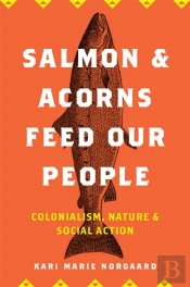 Salmon And Acorns Feed Our People