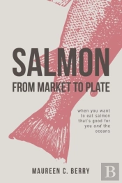 Salmon From Market To Plate