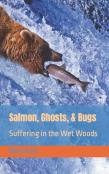 Salmon, Ghosts, And Bugs