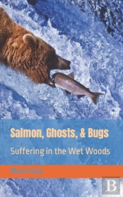 Salmon, Ghosts, And Bugs