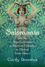 Salomania And The Representation Of Race And Gender In Modern Erotic Dance