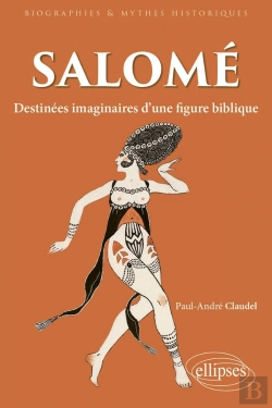 Bertrand.pt - Salomé ; Destinées Imaginaires D'Une Figure Biblique