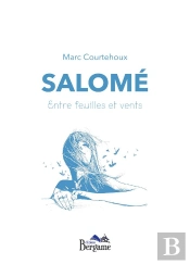 Salome. Entre Feuilles Et Vents