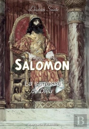 Salomon ; La Sagesse De Dieu