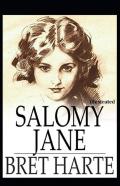 Salomy Jane Illustrated