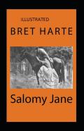Salomy Jane Illustrated