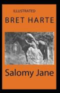Salomy Jane Illustrated