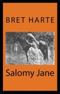 Salomy Jane( Illustrated Edition)