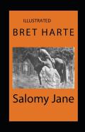 Salomy Jane Illustrated