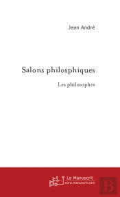 Salons Philosophiques ; Les Philosophes