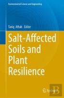 Salt-Affected Soils And Plant Resilience