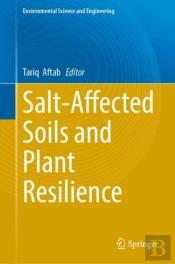 Salt-Affected Soils And Plant Resilience
