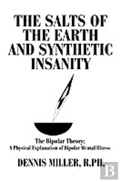 Salts Of The Earth And Synthetic Insanity