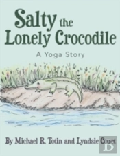 Salty The Lonely Crocodile: A Yoga Story