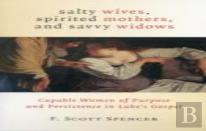 Salty Wives, Spirited Mothers, And Savvy Widows