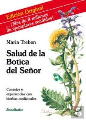Salud De La Botica Del Señor: Consejos Y Experiencias Con Hierbas Medicinales
