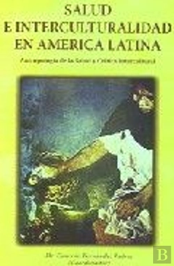 Bertrand.pt - Salud E Interculturalidad En América Latina. Antropolog¡A De La Salud Y Cr¡Tica