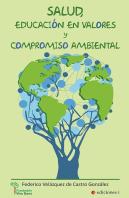 Salud, Educación En Valores Y Compromiso Ambiental